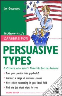 Careers for Persuasive Types & Others Who Won't Take No for an Answer libro in lingua di Goldberg Jan