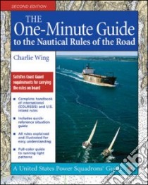 The One-minute Guide to the Nautical Rules of the Road libro in lingua di Wing Charles