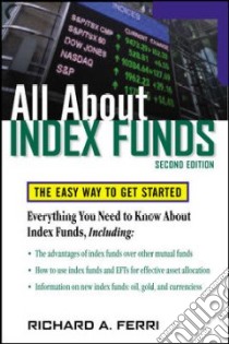 All About Index Funds libro in lingua di Ferri Richard A.