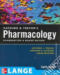 Katzung & Trevor's Pharmacology libro in lingua di Trevor Anthony J., Katzung Bertram G., Masters Susan