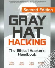 Gray Hat Hacking libro in lingua di Harris Shon, Harper Allen, Eagle Chris, Ness Jonathan
