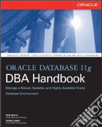Oracle Database 11g DBA Handbook libro in lingua di Bryla Bob, Loney Kevin