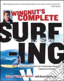 Wingnut Complete Surfing libro in lingua di Weaver Robert, Bannerot Scott P.