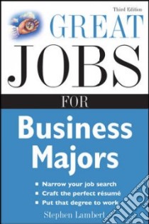 Great Jobs for Business Majors libro in lingua di Lambert Stephen E.