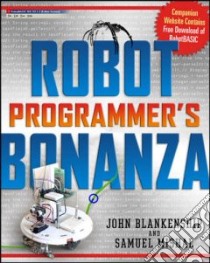 Robot Programmer's Bonanza libro in lingua di Blankenship John, Mishal Samuel