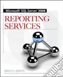 Microsoft SQL Server 2008 Reporting Services libro in lingua di Larson Brian, Rhodes (COR)