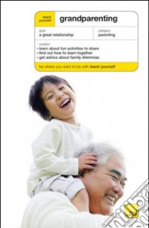 Teach Yourself Grandparenting libro in lingua di Grandparents Association (EDT)