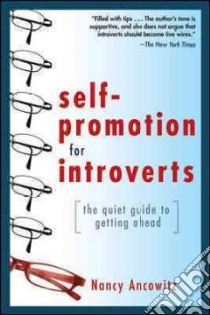 Self-Promotion for Introverts libro in lingua di Ancowitz Nancy