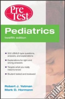 Pediatrics libro in lingua di Yetman Robert J. M.D., Hormann Mark D.
