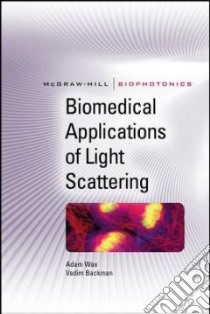 Biomedical Applications of Light Scattering libro in lingua di Wax Adam, Backman Vadim, Soda Taisuke (EDT), Smith Stephen M. (EDT)