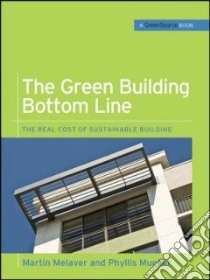 The Green Building Bottom Line libro in lingua di Melaver Martin (EDT), Mueller Phyllis (EDT)