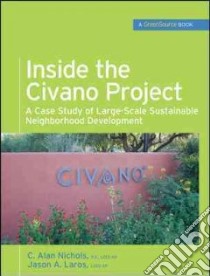 Inside the Civano Project libro in lingua di Nichols C. Alan, Laros Jason A.