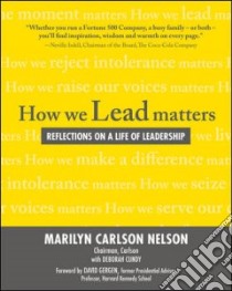 How We Lead Matters libro in lingua di Nelson Marilyn Carlson, Cundy Deborah
