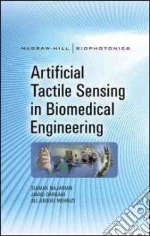 Artificial Tactile Sensing in Biomedical Engineering libro in lingua di Najarian Siamak, Dargahi Javad, Mehrizi Ali Abouei