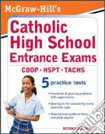 McGraw-Hill's Catholic High School Entrance Exams libro in lingua di Stewart Mark Alan, Unrein Judy (CON)