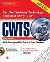 CWTS Certified Wiireles Technology Specialist Study Guide libro in lingua di Carpenter Tom