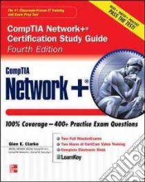 CompTIA Network+ Certification Study Guide libro in lingua di Clarke Glen E.