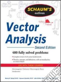 Schaum's Outlines Vector Analysis libro in lingua di Lipschutz Seymour, Spellman Dennis Ph.D., Spiegel Murray R.