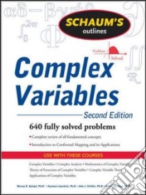 Schaum's Outline of Complex Variables libro in lingua di Spiegel Murray R., Lipschutz Seymour, Schiller John J., Spellman Dennis Ph.D.