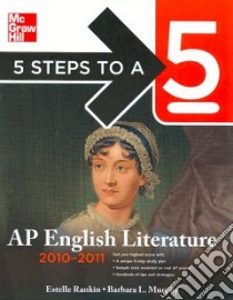 5 Steps to a 5 Ap English Literature, 2010-2011 libro in lingua di Rankin Estelle M., Murphy Barbara L.