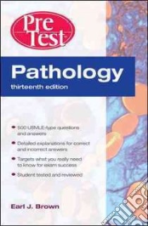 Pathology Pretest Self-assessment and Review libro in lingua di Brown Earl