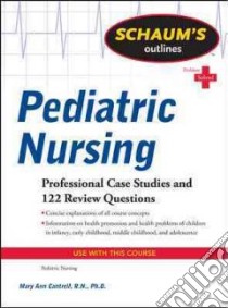 Schaum's Outline of Pediatric Nursing libro in lingua di Cantrell Mary Ann RN Ph.D.