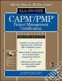 CAPM/PMP Project Management Certification All-In-One Exam Guide libro in lingua di Phillips Joseph