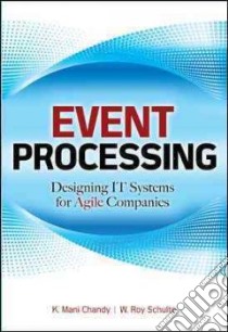 Event Processing libro in lingua di Chandy K. Mani, Schulte W. Roy