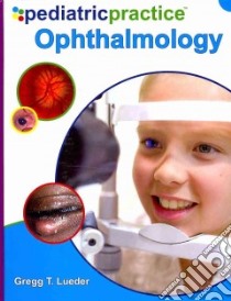 Ophthalmology libro in lingua di Lueder Gregg (EDT)