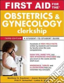 First Aid for the Obstetrics and Gynecology Clerkship libro in lingua di Kaufman Matthew S. M.D., Schachel Priti P. M.D., Holmes Jeane Simmons M.D., Stead Latha G. M.D.