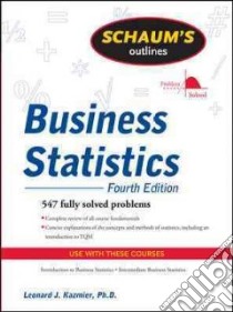 Schaum's Outline of Business Statistics libro in lingua di Kazmier Leonard J.
