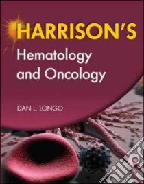 Harrison's Hematology and Oncology libro in lingua di Longo Dan L. (EDT)