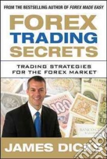 Forex Trading Secrets libro in lingua di Dicks James