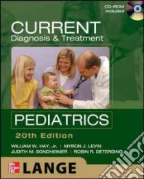 Current Diagnosis & Treatment libro in lingua di Hay William W. Jr. M.D. (EDT), Levin Myron J. M.D., Sondheimer Judith M. M.D., Deterding Robin R. M.D.