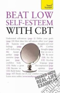 Beat Low Self Esteem with CBT libro in lingua di Wilding Christine, Palmer Stephen