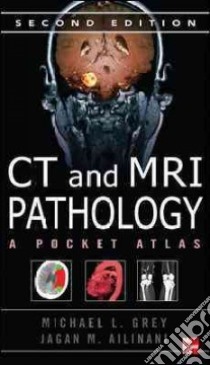 CT & MRI Pathology libro in lingua di Grey Michael L., Ailinani Jagan M.