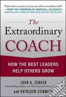 The Extraordinary Coach libro in lingua di Zenger John H., Stinnett Kathleen
