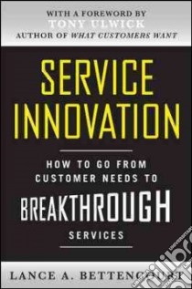 Service Innovation libro in lingua di Bettencourt Lance A.