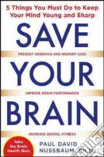Save Your Brain libro in lingua di Nussbaum Paul David