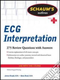 Schaum's Outline of ECG Interpretation libro in lingua di Keogh James, Reed Dana