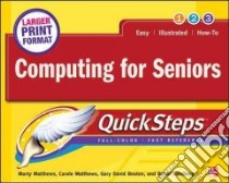 Computing for Seniors Quicksteps libro in lingua di Sandberg Bobbi, Matthews Marty, Matthews Carole Boggs, Bouton Gary David