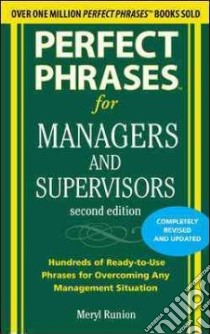 Perfect Phrases for Managers and Supervisors libro in lingua di Runion Meryl