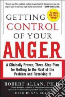 Getting Control of Your Anger libro in lingua di Alan Robert, Blass Donna (CON)