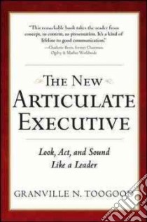 The New Articulate Executive libro in lingua di Toogood Granville N.