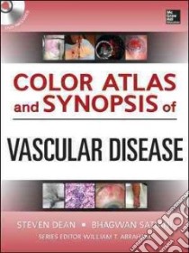 Color Atlas And Synopsis of Vascular Diseases libro in lingua di Dean Steven M. (EDT), Satiani Bhagwan M.D. (EDT)