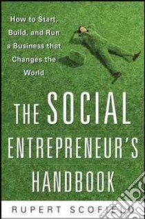 The Social Entrepreneur's Handbook libro in lingua di Scofield Rupert