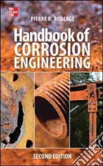 Handbook of Corrosion Engineering libro in lingua di Roberge Pierre R.