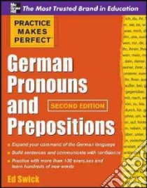 German Pronouns and Prepositions libro in lingua di Swick Ed