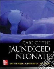 Care of the Jaundiced Neonate libro in lingua di Stevenson David K. M.D., Maisels M. Jeffrey, Watchko Jon F. M.D.