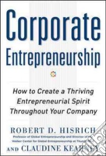 Corporate Entrepreneurship libro in lingua di Hisrich Robert D., Kearney Claudine